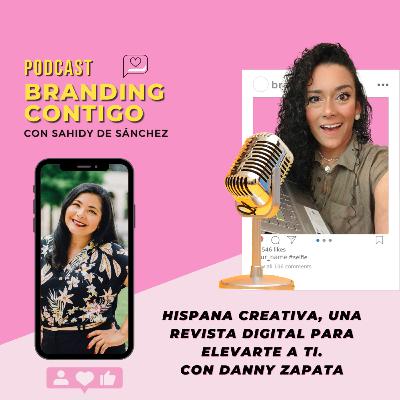 Hispanas Creativas, una revista digital para elevarte a ti, con Invitada de lujo: Danny Zapata Hispanas Creativas, una revista digital para elevarte a ti, con Invitada de lujo: Danny Zapata