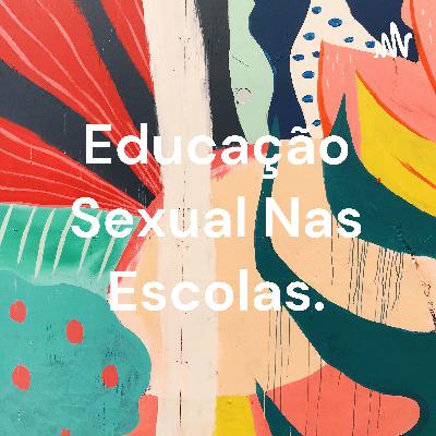 Educação sexual nas escolas.