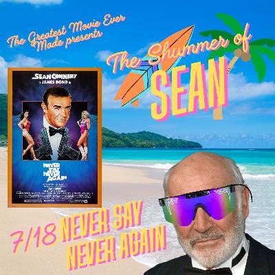 Episode 95: Never Say Never Again