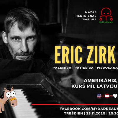 Episode #27 - Pazemība | Patiesība | Piedošana - Eric Zirk - Mazās piektdienas saruna