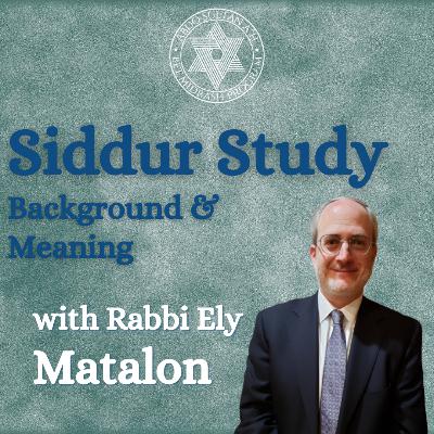 Siddur Study Class #22 - Elokai Nessor