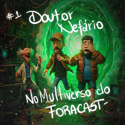 Doutor Nefario no Multiverso do Foracast