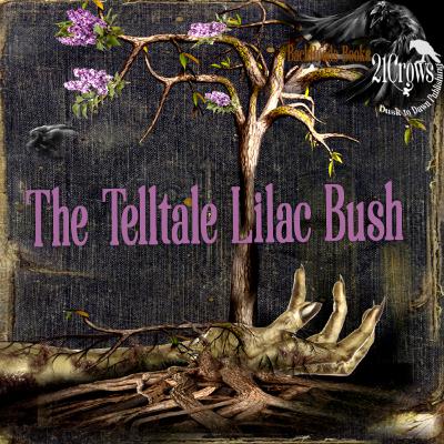 The Story of the Telltale Lilac Bush- An Old-time Favorite