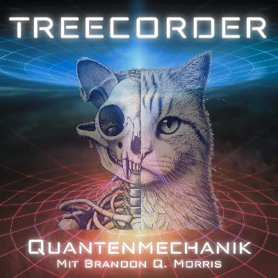 Episode 040 – Quantenmechanik mit Brandon Q. Morris