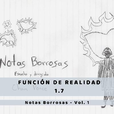 Episodio 7 - Notas Borrosas (Vol. I)