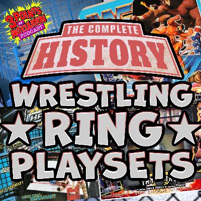The Complete History of Wrestling Ring Playsets The Complete History of Wrestling Ring Playsets