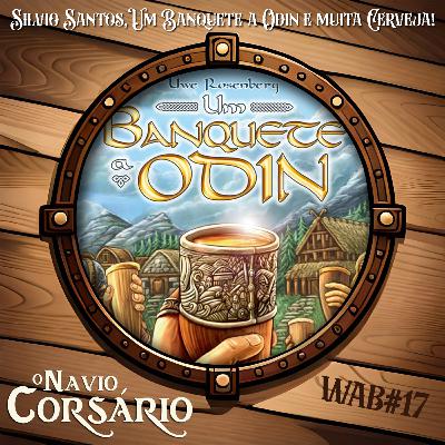 WelcomeABoard#17 - Silvio Santos, Um Banquete a Odin e muita Cerveja! - S02E05 WelcomeABoard#17 - Silvio Santos, Um Banquete a Odin e muita Cerveja! - S02E05