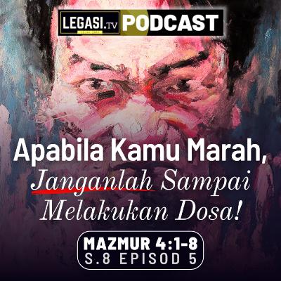 Mazmur 4 Hai Manusia, Apabila Kamu Marah, Janganlah Sampai Melakukan Dosa!