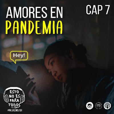 CAP 07 Amor en pandemia  | Esto no es para todos - Medicenbladi