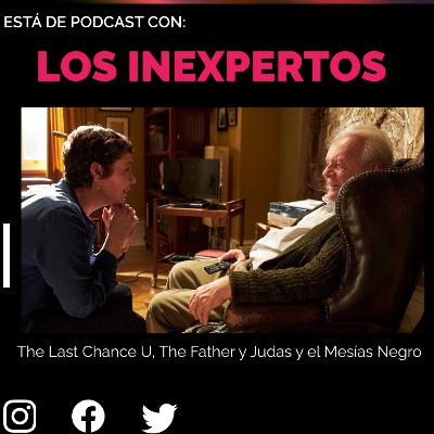 Judas y el Mesías Negro, The Last Chance U y The Father