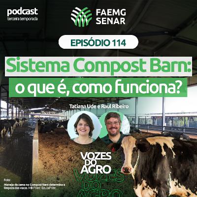 EP 114 | Sistema Compost Barn: o que é, como funciona?