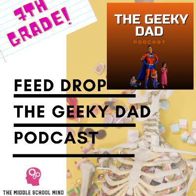 Feed Drop - The Geeky Dad Podcast