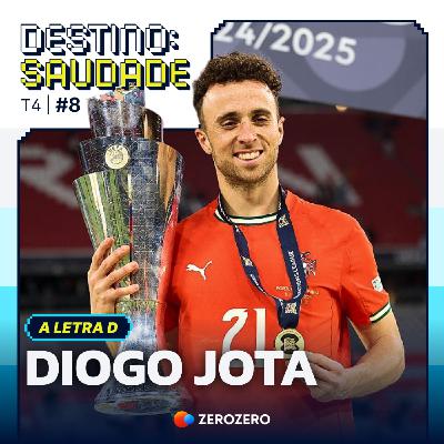 T4, Ep. 8 | A letra D: aqui, Diogo Jota é titular indiscutível