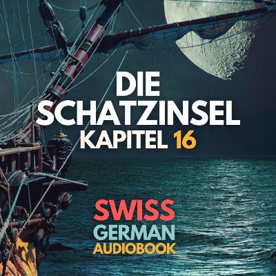 #069 Die Schatzinsel von Robert Louis Stevenson – Kapitel 16: Wie das Schiff aufgegeben wurde (Schweizerdeutsch Hörbuch B2/C1)