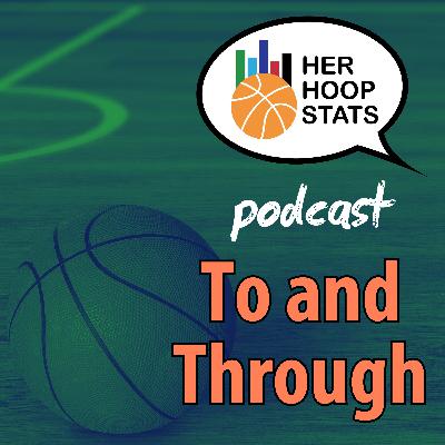 To and Through | The Her Hoop Stats Podcast To and Through | The Her Hoop Stats Podcast