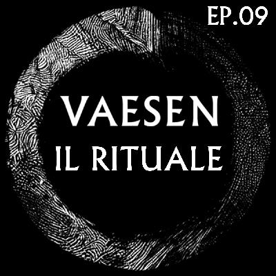 Vaesen - Il Rituale Ep. 09: Mannaz
