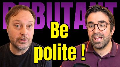 Anglais Pour Les Debutants #4 - Les Formules de Politesse Anglais Pour Les Debutants #4 - Les Formules de Politesse