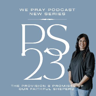 EP15: Psalms 23 Series vs 1