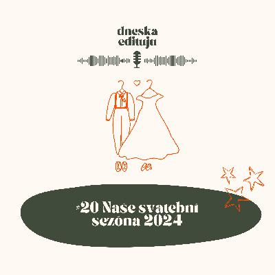 #20 Naše svatební sezóna 2024 #20 Naše svatební sezóna 2024