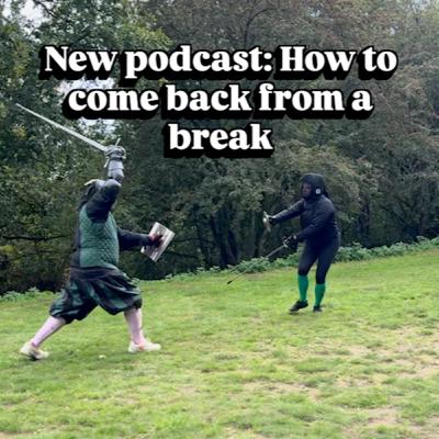 How to come back from a break