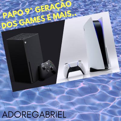 Papo 9* Geração - Adoregabriel