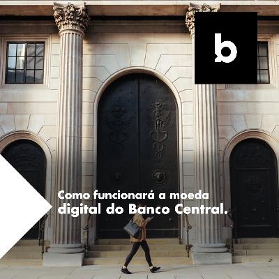 Como funcionará a moeda digital do Banco Central.