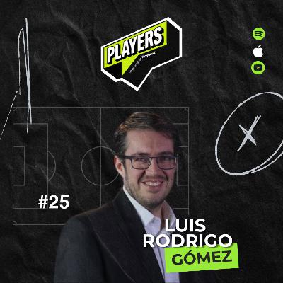 #25 Luis Rodrigo Gómez-la estrategia de FOX en MX, la salud de los medios deportivos, la compra de Caliente TV
