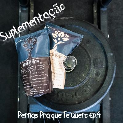 Ep. 5 Suplementação