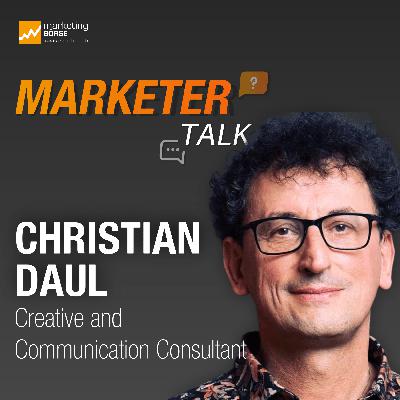 Marketer Talk mit Christian Daul Marketer Talk mit Christian Daul