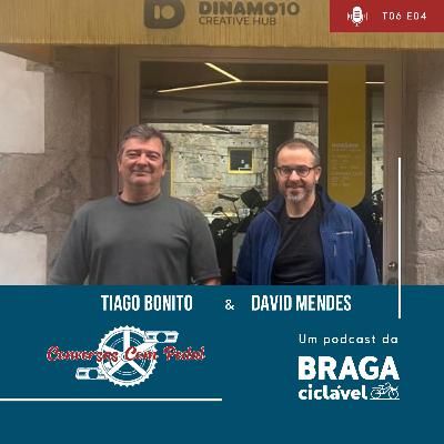 T06.EP04: Tiago Bonito e David Mendes