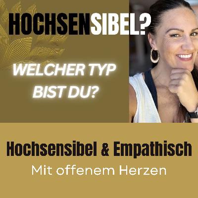 Hochsensibel? Welcher Typ bist Du?