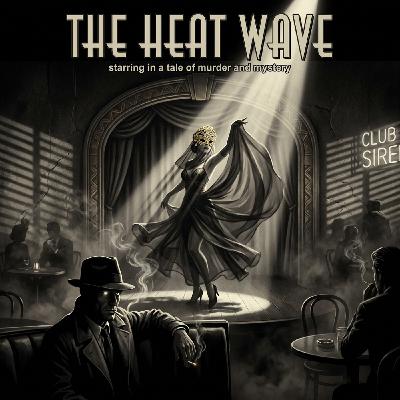 The Adventures of Philip Marlowe -- The Heat Wave