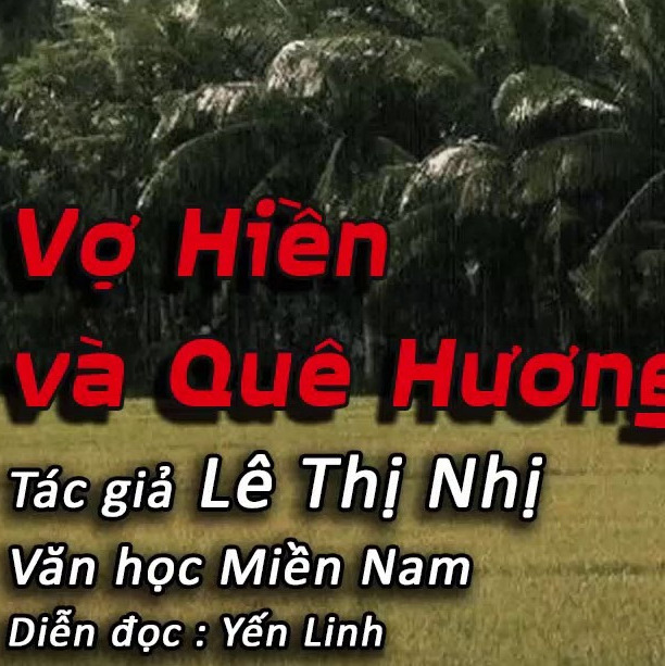 Vợ Hiền và Quê Hương - Truyện ngắn của Lê Thị Nhị