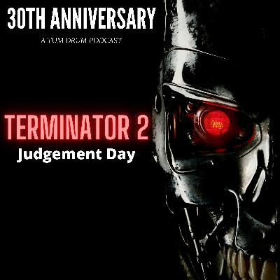 3x10 - 30th Anniversary of Terminator 2 3x10 - 30th Anniversary of Terminator 2