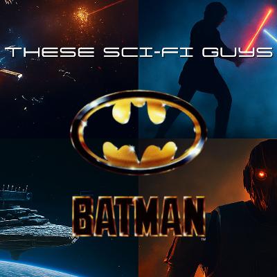 These Sci-Fi Guys - Batman (1989) These Sci-Fi Guys - Batman (1989)