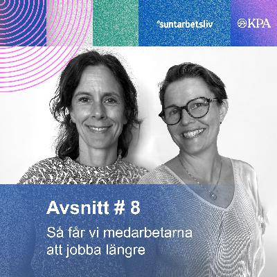 8. Så får vi medarbetarna att jobba längre 8. Så får vi medarbetarna att jobba längre