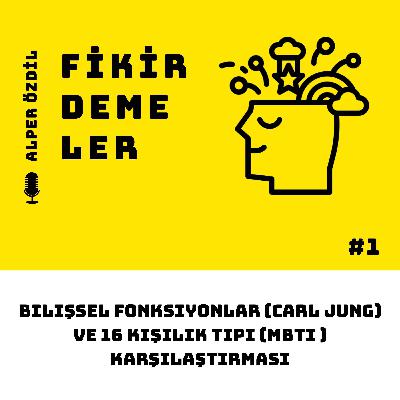 Bilişsel Fonksiyonlar (Carl Jung) ve 16 Kişilik Tipi (MBTI ) karşılaştırması Bilişsel Fonksiyonlar (Carl Jung) ve 16 Kişilik Tipi (MBTI ) karşılaştırması