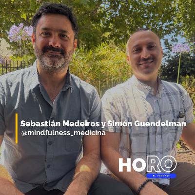 #101 Sebastián Medeiros y Simón Guendelman: mindfulness, salud mental y creatividad