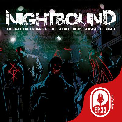 NIGHTBOUND - PUNTO ZERO - EP33 NIGHTBOUND - PUNTO ZERO - EP33