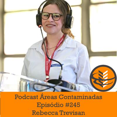 Episódio #245 - Rebecca Trevisan