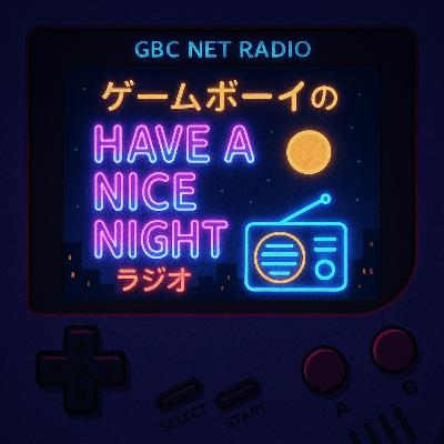 02-23-ゲームボーイのHave a nice nightラジオ