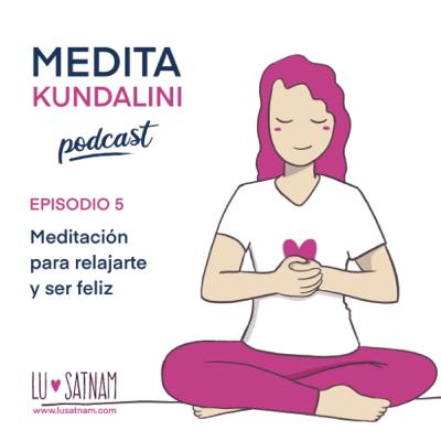 Meditación para relajarte y ser feliz