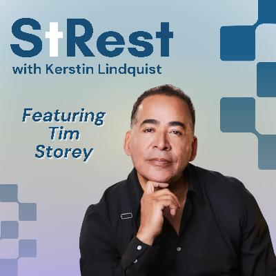 Best of StRest: Tim Storey (Seen on Oprah): Midlife Mindset Reset, Faith, Anxiety, and the Comeback Plan