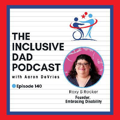 140 - Disability Curious: Rethinking Inclusion and Accessibility with Roxy B Rocker 140 - Disability Curious: Rethinking Inclusion and Accessibility with Roxy B Rocker