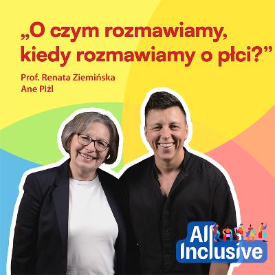 Ile jest płci? „Nie da się  wszystkich ludzi podzielić na dwie proste grupy” | All Inclusive #4