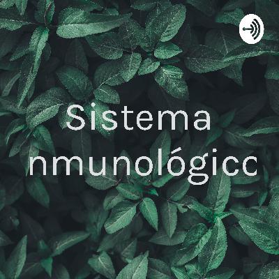 Sistema inmunológico