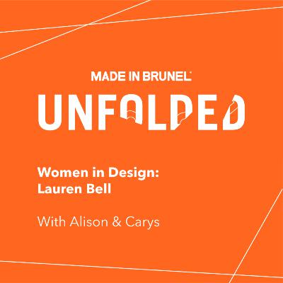 Unfolded - Women in Design: Lauren Bell Unfolded - Women in Design: Lauren Bell