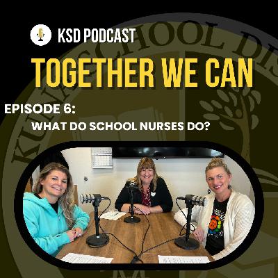 Episode 6 - What do our School Nurses do?