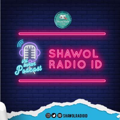 @SHAWOLRADIOID : #INIBUKANPODCASTSRID : EP. 18 : ALASAN UNTUK BERTAHAN