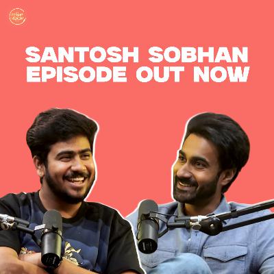 Santosh Sobhan On Prabhas, Couple Friendly, Nepotism & More | EP #114 Santosh Sobhan On Prabhas, Couple Friendly, Nepotism & More | EP #114